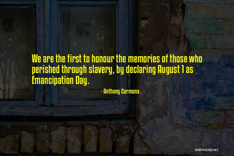 Emancipation Of Slavery Quotes By Anthony Carmona