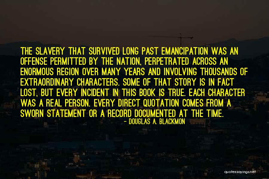 Emancipation Of Slavery Quotes By Douglas A. Blackmon