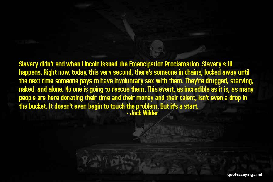 Emancipation Of Slavery Quotes By Jack Wilder
