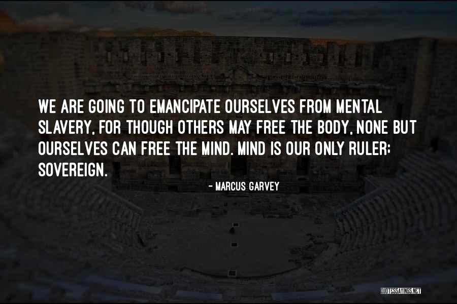 Emancipation Of Slavery Quotes By Marcus Garvey