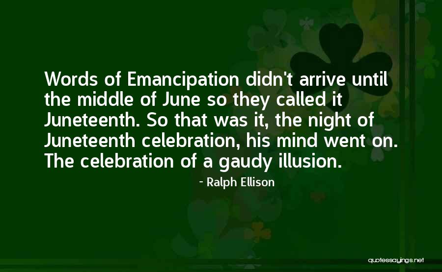 Emancipation Of Slavery Quotes By Ralph Ellison
