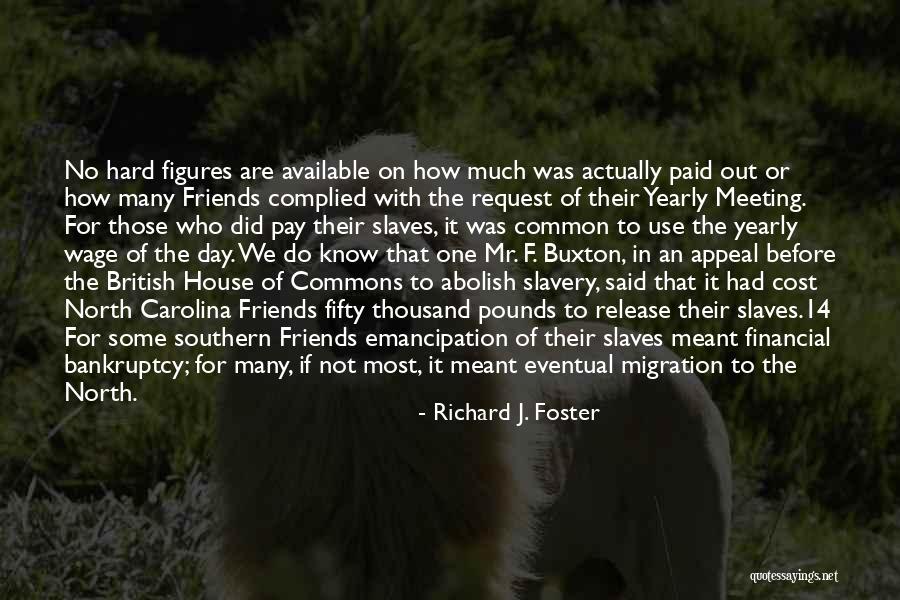 Emancipation Of Slavery Quotes By Richard J. Foster