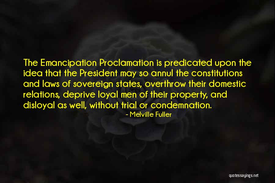 Emancipation Proclamation Quotes By Melville Fuller Emancipation Proclamation Quotes By Melville Fuller
