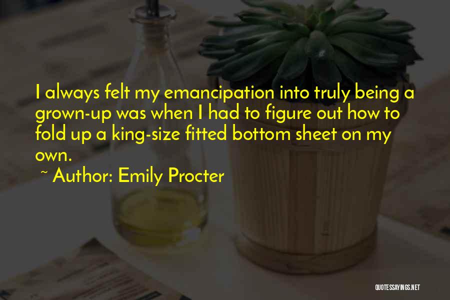 Emancipation Quotes By Emily Procter