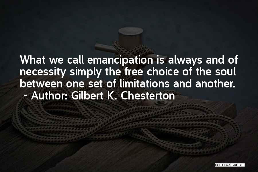 Emancipation Quotes By Gilbert K. Chesterton