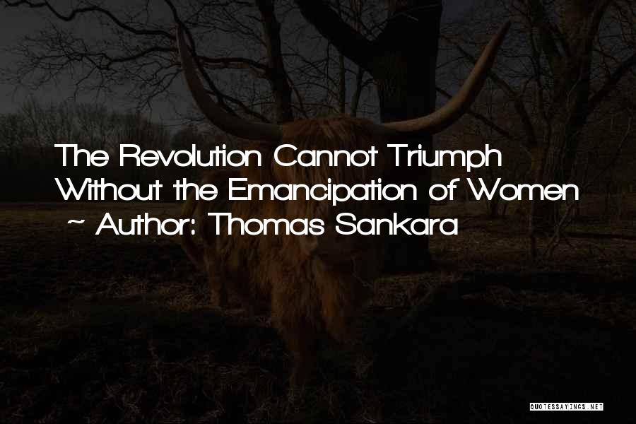 Emancipation Quotes By Thomas Sankara