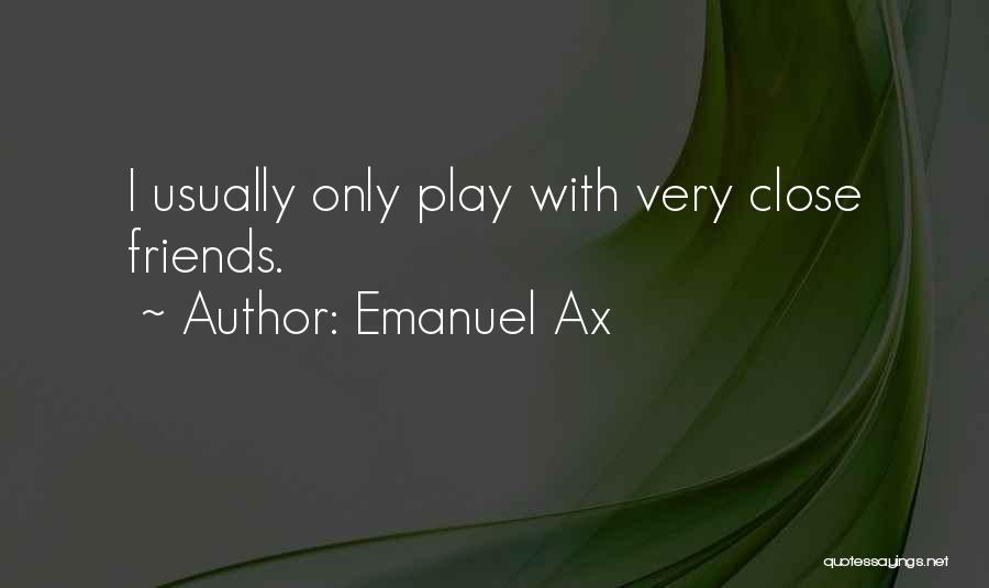 Emanuel Quotes By Emanuel Ax