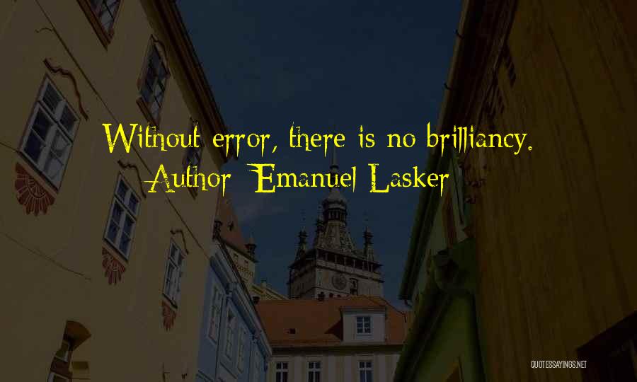 Emanuel Quotes By Emanuel Lasker