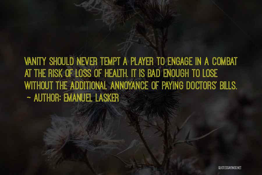 Emanuel Quotes By Emanuel Lasker