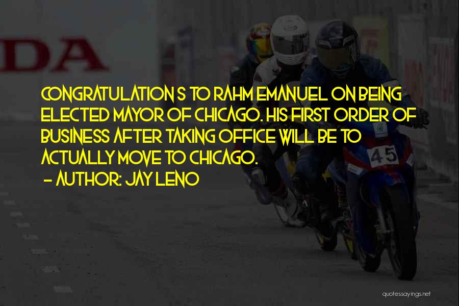 Emanuel Quotes By Jay Leno