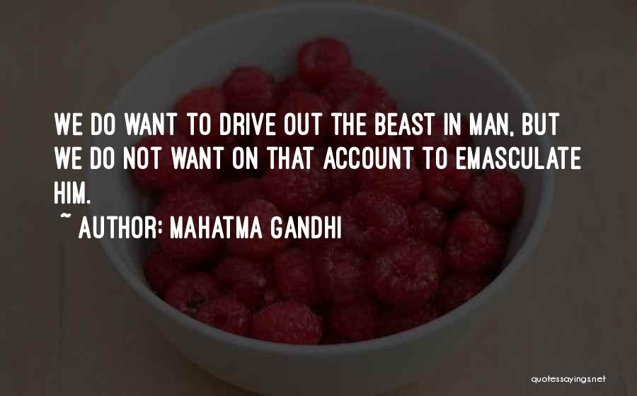 Emasculate Quotes By Mahatma Gandhi