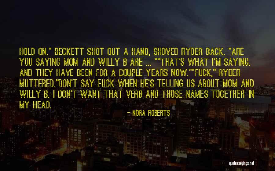 Emasculation Of Men Quotes By Nora Roberts Emasculation Of Men Quotes By Nora Roberts