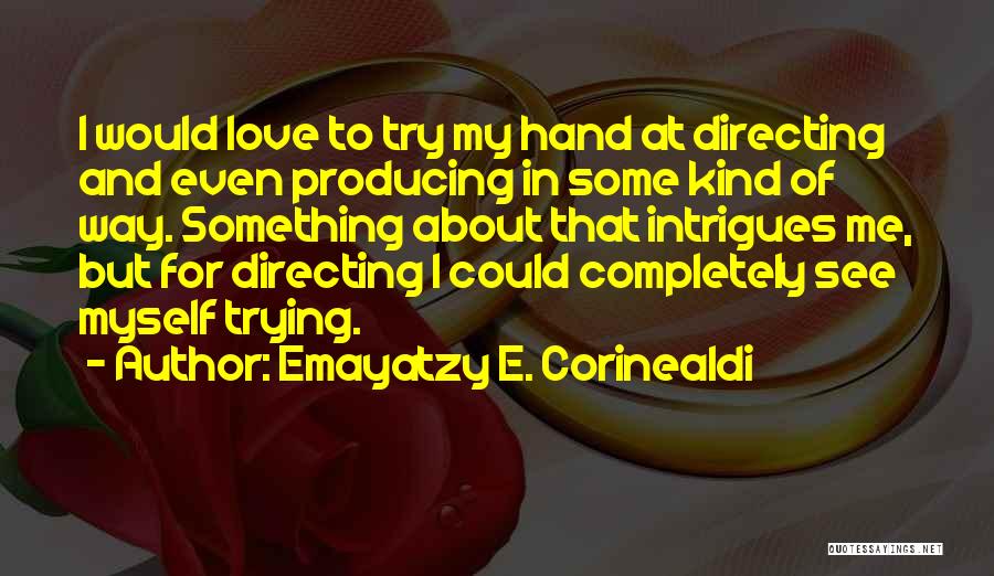 Emayatzy E. Corinealdi Quotes 1630138