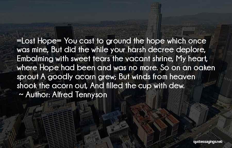 Embalming Quotes By Alfred Tennyson