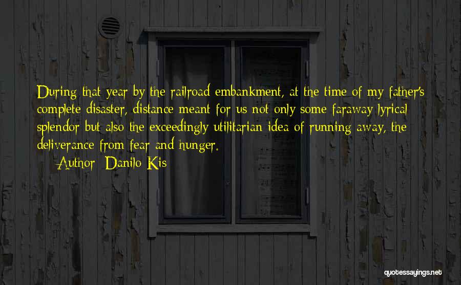 Embankment Quotes By Danilo Kis