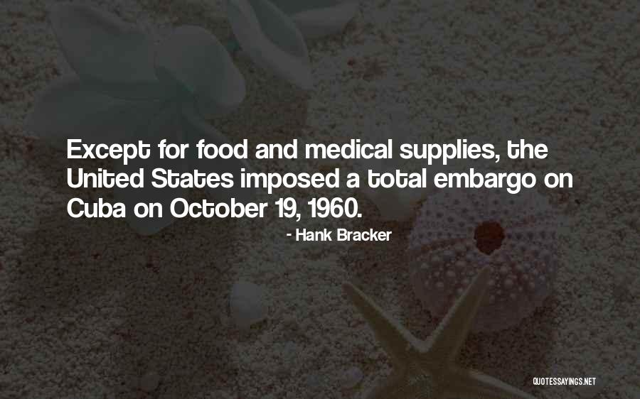 Embargo Quotes By Hank Bracker Embargo Quotes By Hank Bracker