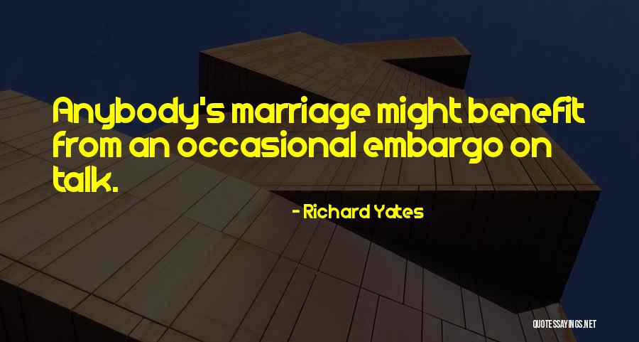 Embargo Quotes By Richard Yates Embargo Quotes By Richard Yates