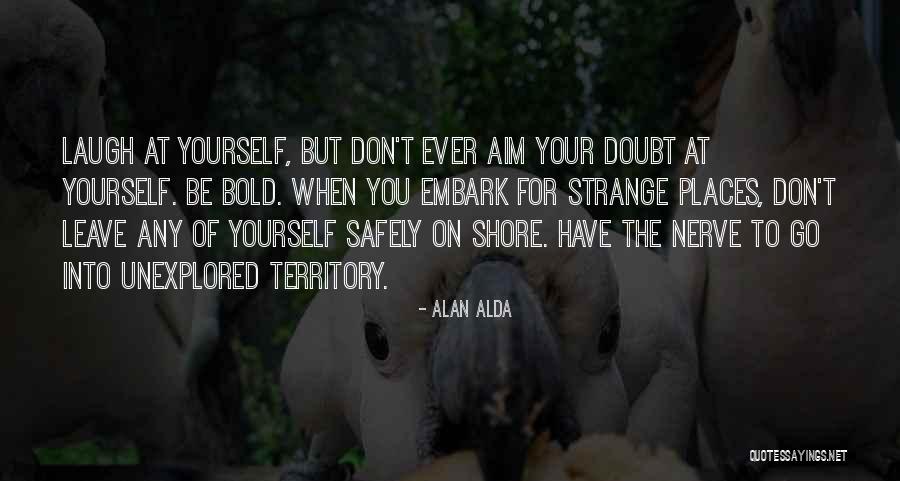 Embark Quotes By Alan Alda Embark Quotes By Alan Alda
