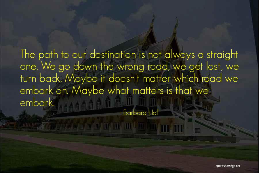 Embark Quotes By Barbara Hall Embark Quotes By Barbara Hall