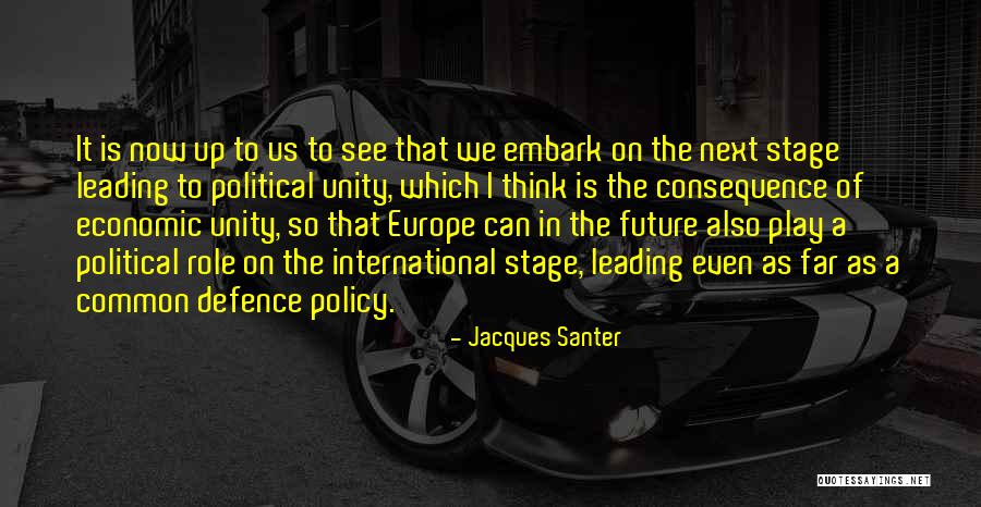 Embark Quotes By Jacques Santer Embark Quotes By Jacques Santer