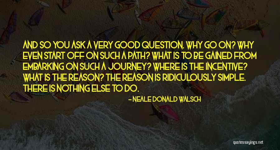 Embarking Quotes By Neale Donald Walsch Embarking Quotes By Neale Donald Walsch