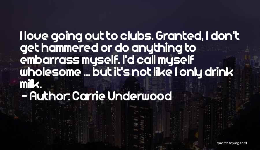 Embarrass Quotes By Carrie Underwood