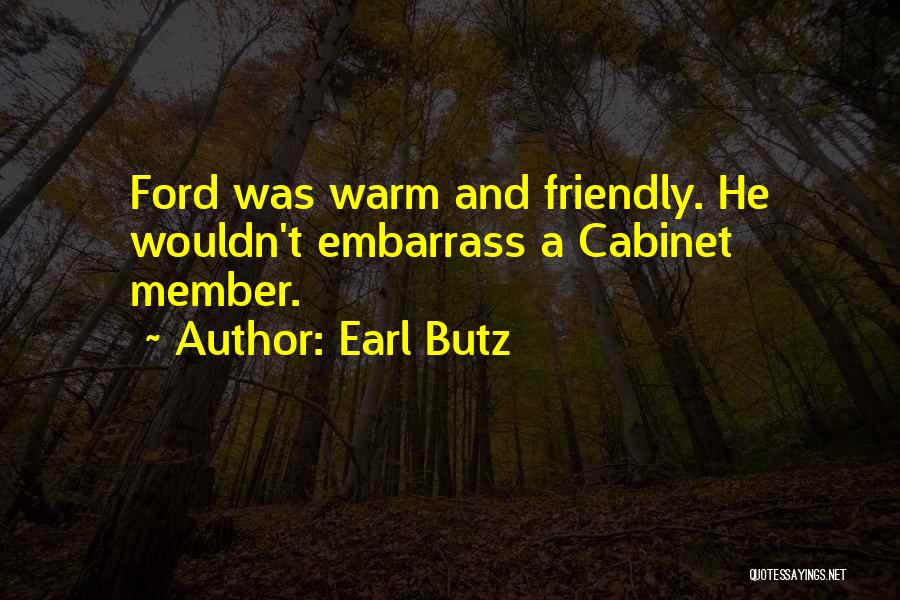 Embarrass Quotes By Earl Butz