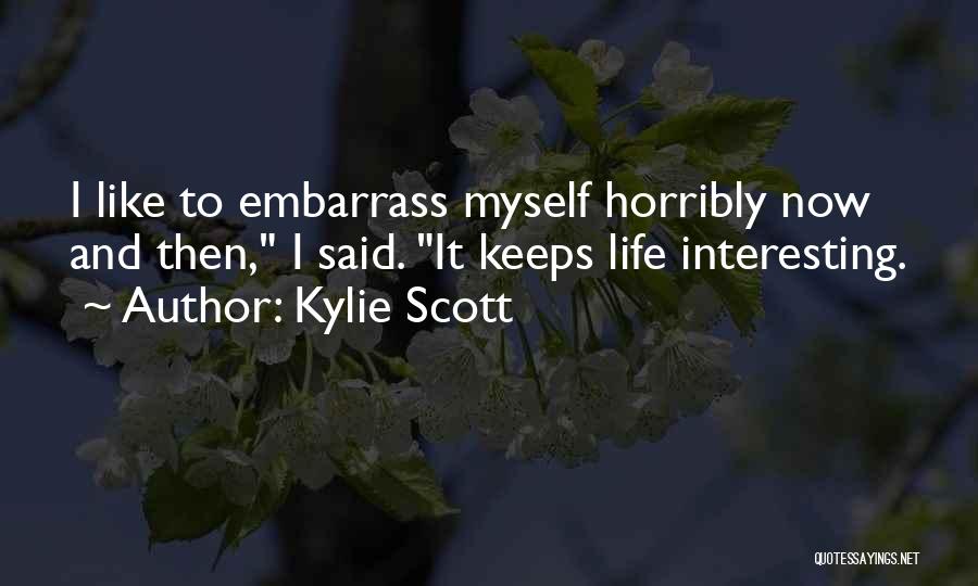 Embarrass Quotes By Kylie Scott