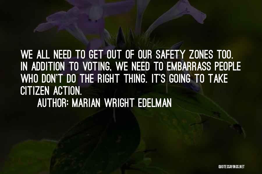 Embarrass Quotes By Marian Wright Edelman