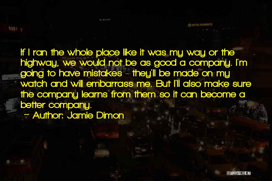 Embarrass Yourself Quotes By Jamie Dimon