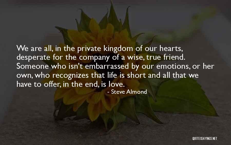 Embarrassed Love Quotes By Steve Almond Embarrassed Love Quotes By Steve Almond