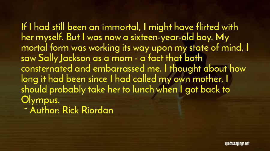 Embarrassed Myself Quotes By Rick Riordan