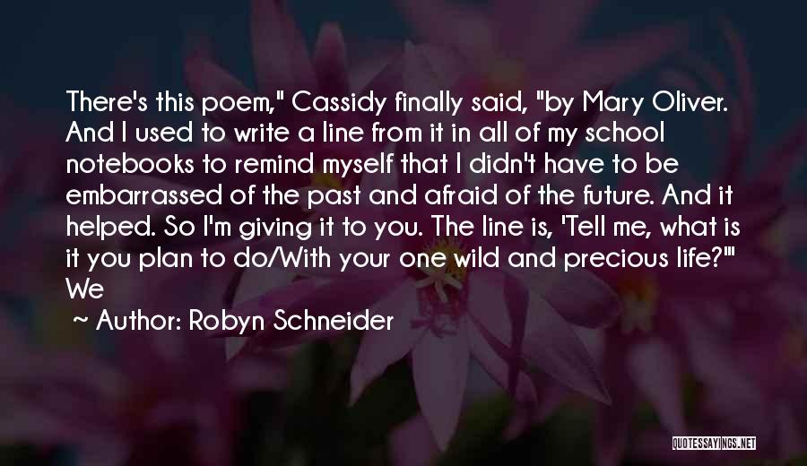 Embarrassed Myself Quotes By Robyn Schneider