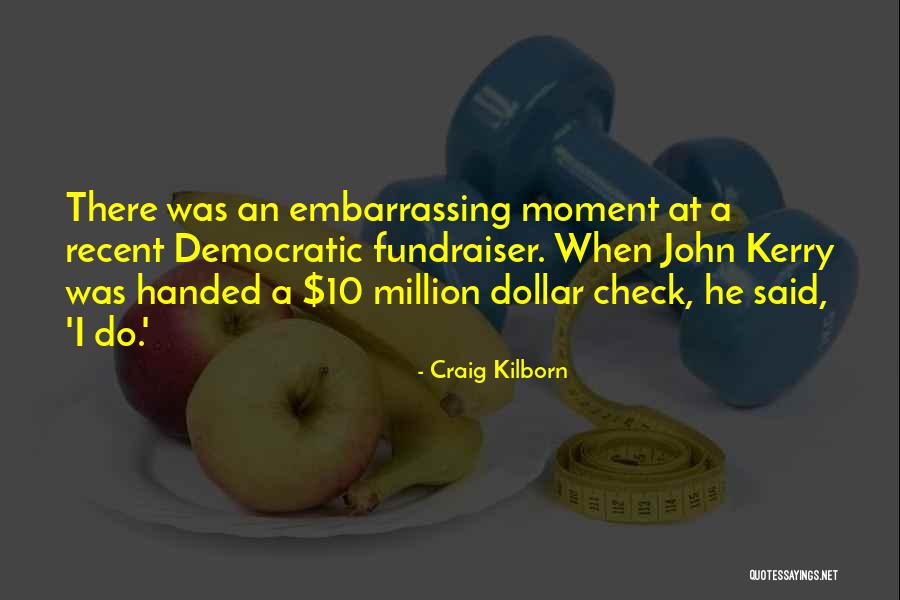 Embarrassing Moment When Quotes By Craig Kilborn Embarrassing Moment When Quotes By Craig Kilborn