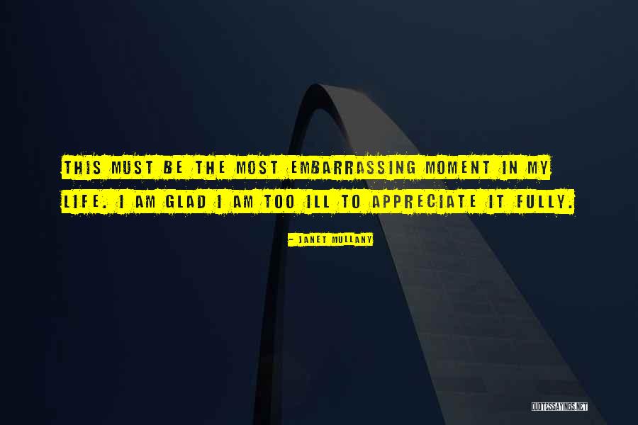 Embarrassing Moment When Quotes By Janet Mullany Embarrassing Moment When Quotes By Janet Mullany