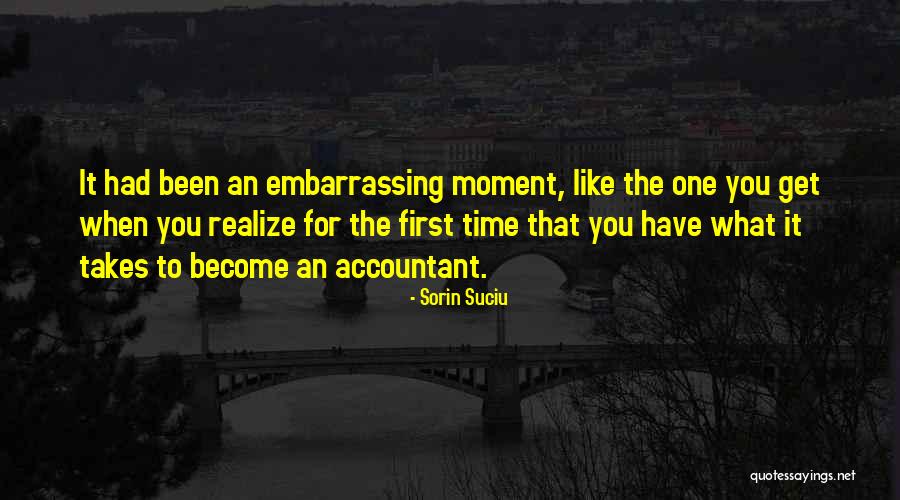 Embarrassing Moment When Quotes By Sorin Suciu Embarrassing Moment When Quotes By Sorin Suciu
