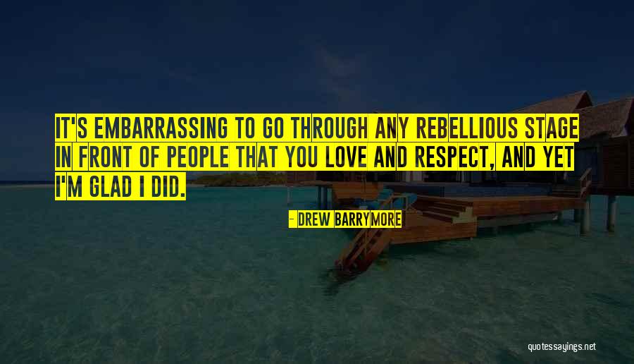 Embarrassing People Quotes By Drew Barrymore Embarrassing People Quotes By Drew Barrymore