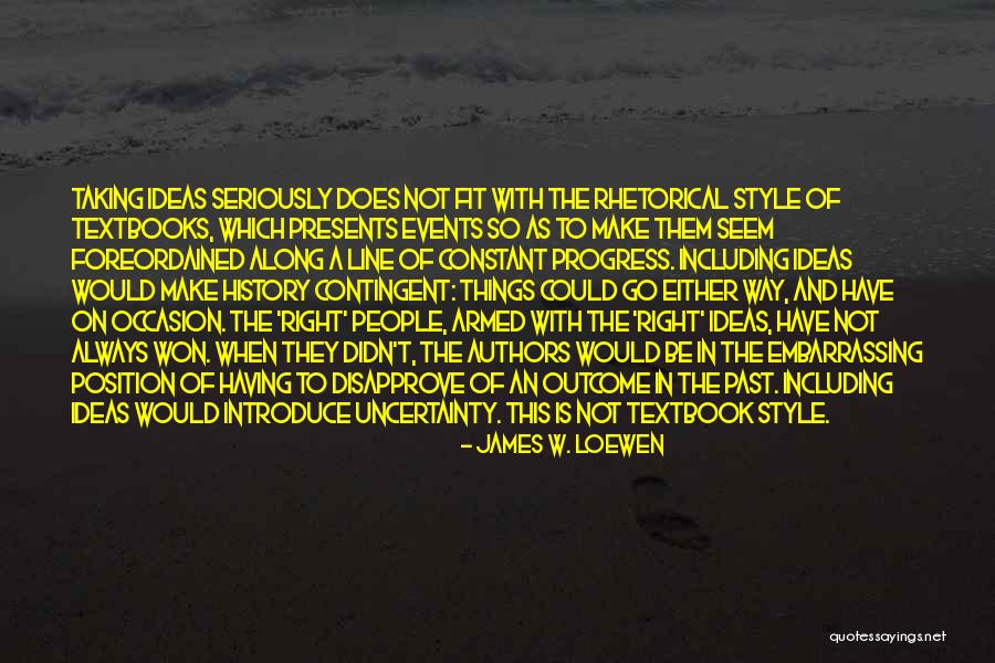 Embarrassing People Quotes By James W. Loewen Embarrassing People Quotes By James W. Loewen