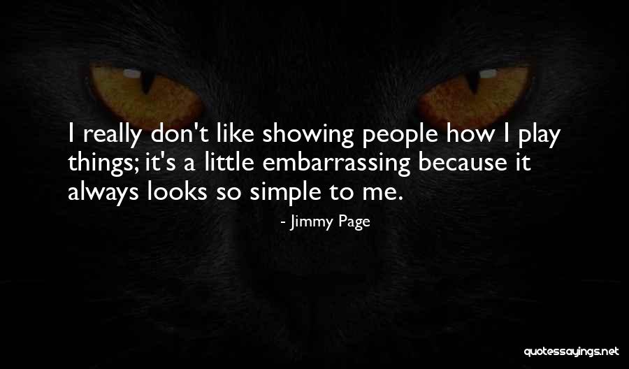 Embarrassing People Quotes By Jimmy Page Embarrassing People Quotes By Jimmy Page