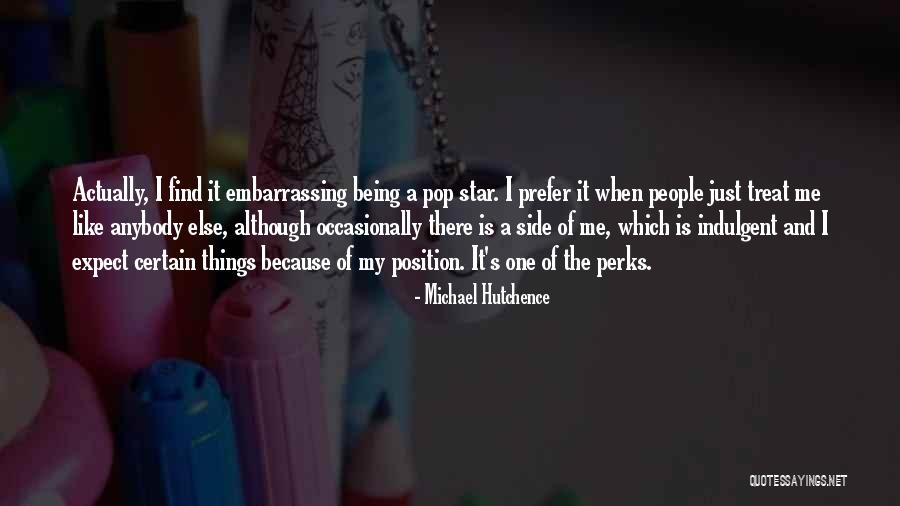 Embarrassing People Quotes By Michael Hutchence Embarrassing People Quotes By Michael Hutchence