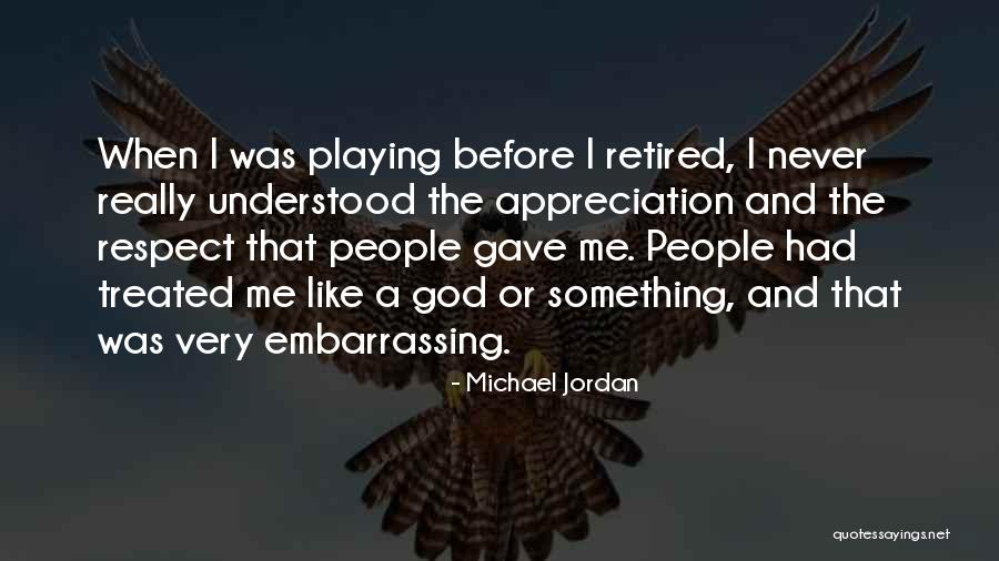 Embarrassing People Quotes By Michael Jordan Embarrassing People Quotes By Michael Jordan