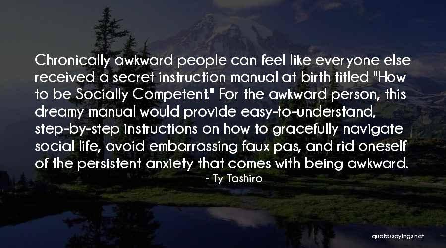 Embarrassing People Quotes By Ty Tashiro Embarrassing People Quotes By Ty Tashiro