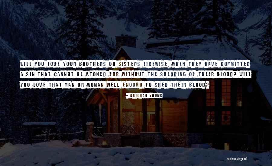 Embarrasss Quotes By Brigham Young Embarrasss Quotes By Brigham Young