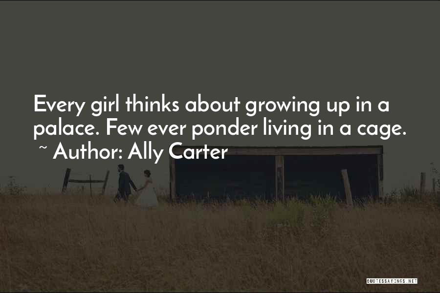 Embassy Row Quotes By Ally Carter