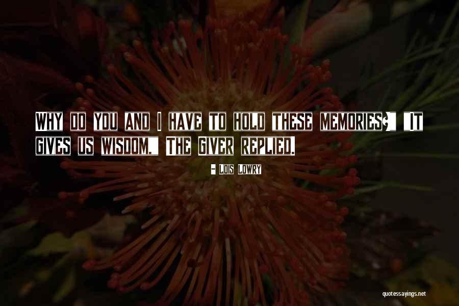 Embate Do Castelo Quotes By Lois Lowry Embate Do Castelo Quotes By Lois Lowry