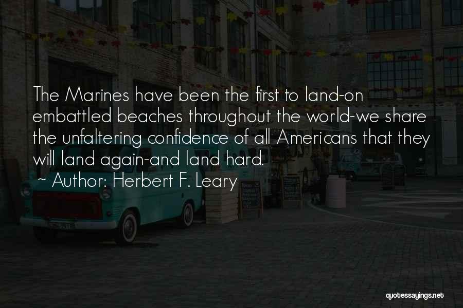 Embattled Quotes By Herbert F. Leary