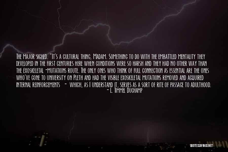Embattled Quotes By L. Timmel Duchamp Embattled Quotes By L. Timmel Duchamp
