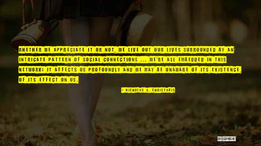 Embedded Quotes By Nicholas A. Christakis Embedded Quotes By Nicholas A. Christakis