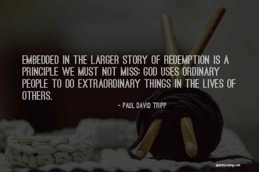 Embedded Quotes By Paul David Tripp Embedded Quotes By Paul David Tripp
