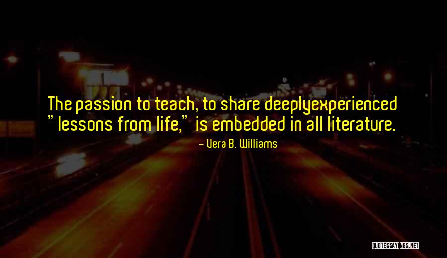Embedded Quotes By Vera B. Williams Embedded Quotes By Vera B. Williams